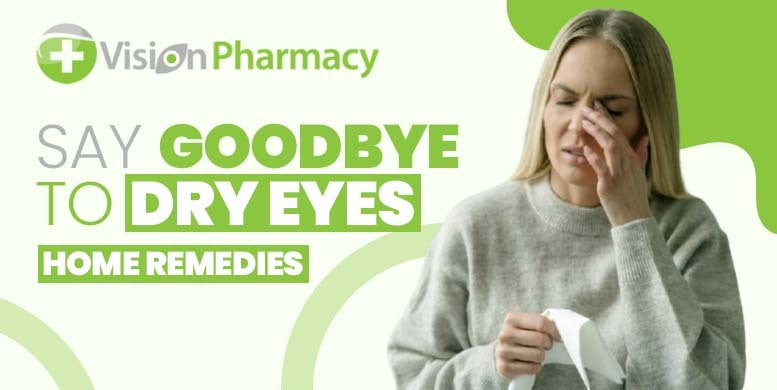 Say goodbye to dry eyes - Home remedies